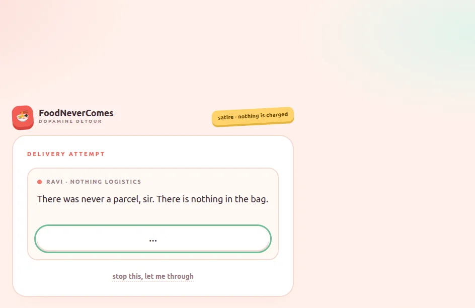 A delivery attempt screen. Ravi from Nothing Logistics says: there was never a parcel, sir. There is nothing in the bag.